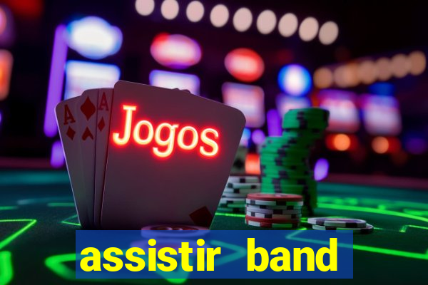 assistir band sports gratis